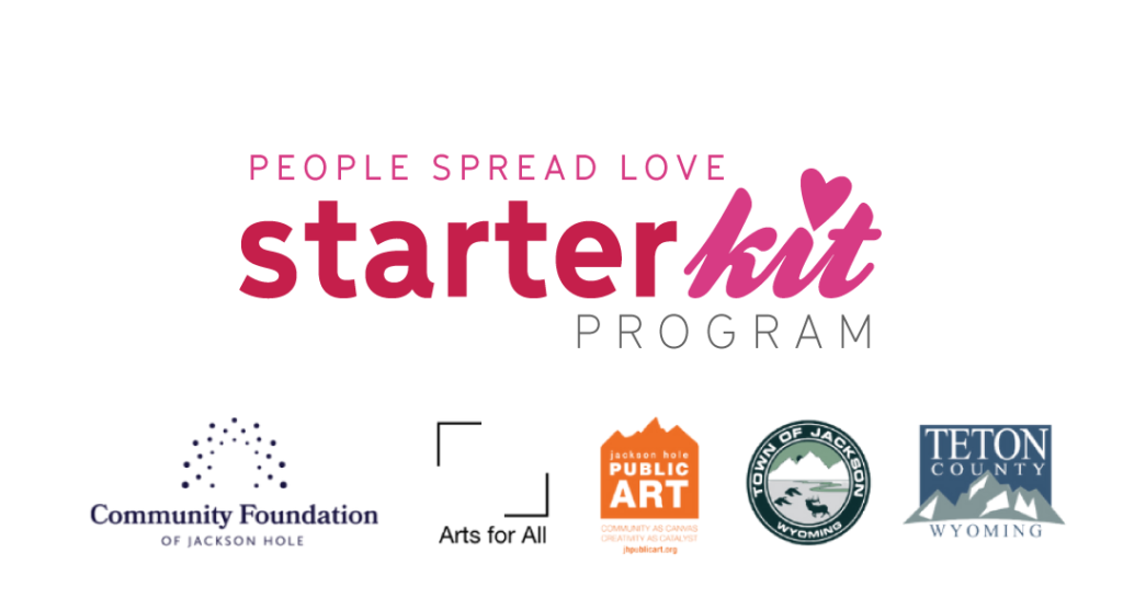 PSL Starter Kit program funded by the Community Foundation of Jackson Hole, Arts for All Grant, Jackson Hole Public Art, Town of Jackson, and Teton County, WY