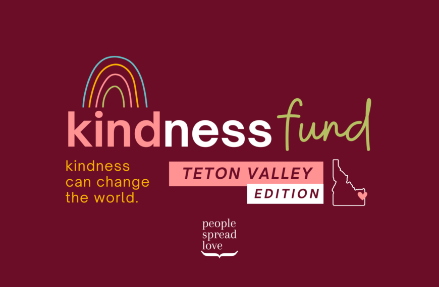 The Kindness Fund in Teton Valley